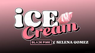 BLACKPINK - 'Ice Cream (with Selena Gomez)' Lyrics (Romanization)