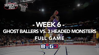 Season 6 Week 6 | Ghost Ballers vs. 3 Headed Monsters | Full Game