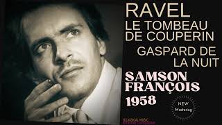 Ravel - Le Tombeau de Couperin, Gaspard de la Nuit / Remastered (Ct.rc.: Samson François 1958)