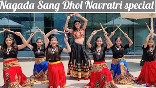 Navratri special | Nagada Sang Dhol |  Dance Cover | Bollywood | SANYA OHRI | Group Dance