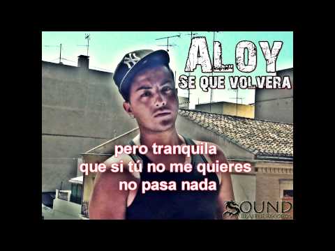 Aloy - "Se que volvera" Oficial + DESCARGA