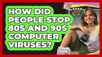 How Did People Stop 80s And 90s Computer Viruses? - I