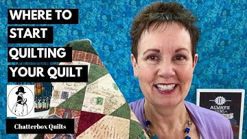 Where to Start Quilting Your Quilt