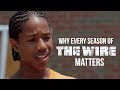 The Wire  - Why Every Season Matters