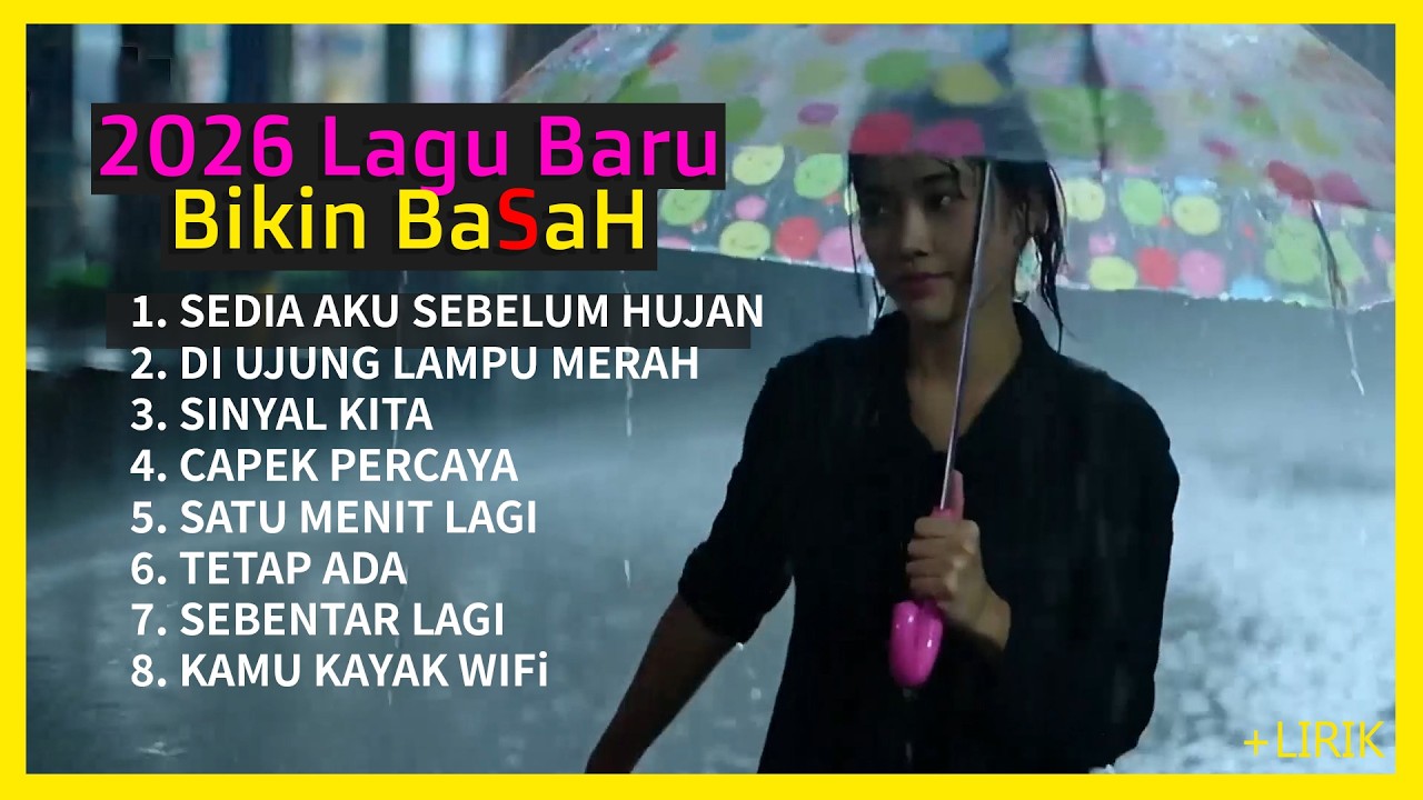 SEDIA AKU SEBELUM HUJAN 😚 Lagu Enak Buat Semangat 🎀 TikTok Spotify Hits 2026