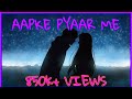 Aapke pyaar mein CHILLOUT REMIX BASS BOOSTED