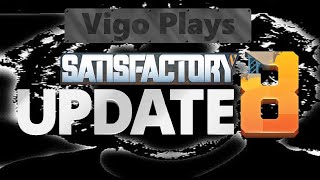 My Satisfactory Journey #29 [Let's Play] [Vigo]