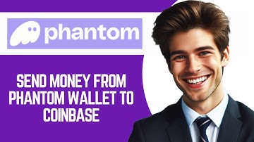 How to Send from Phantom Wallet to Coinbase (Best Method)
