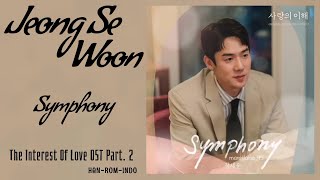 Jeong Sewoon (정세운) – Symphony | Understanding Of Love 사랑의 이해 OST Part. 2 Lyrics Eng Indo