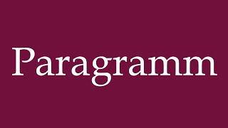 Download Lagu How to Pronounce ''Paragramm'' (Paragram) Correctly in German MP3