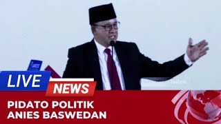 Ini dia pidato Anis Baswedan yang VIRAL di tik tok