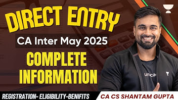Direct Entry in CA Inter May 2025 | Step-by-Step : Ultimate Registration Guide | CA CS Shantam Gupta