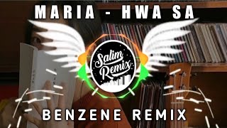 VIRAL TIKTOK🔊🎶 HWA SA - MARIA REMIX BY BENZENE MUSIK