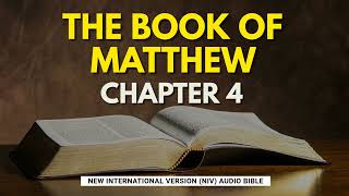 The Holy Bible - Matthew Chapter 4 (NIV)