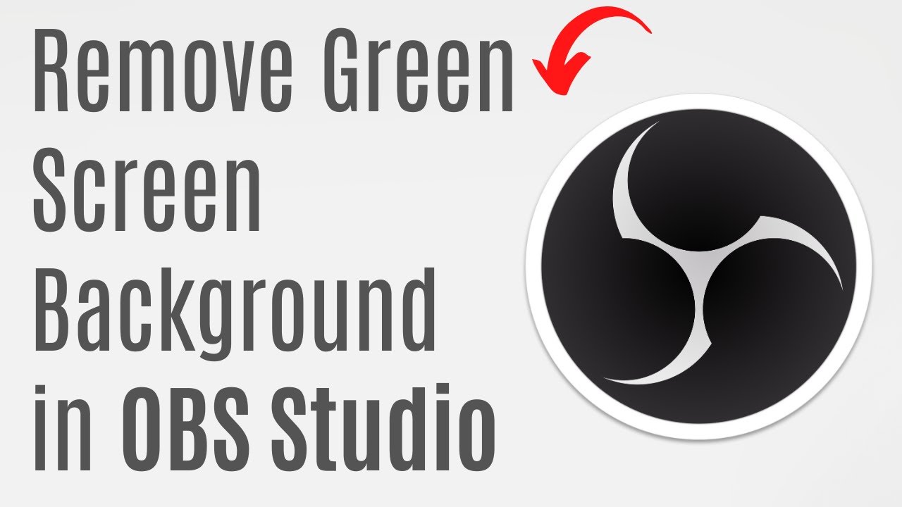How to Remove Green Screen Background in OBS Studio YouTube