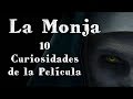 LA MONJA: 10 Curiosidades de la Pelcula