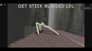 Get stick bugged.... on roblox!!