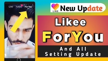 Likee Foryou Update 2022 | Likee new Updates 2022 | Likee All update Information | Likee Foryou |