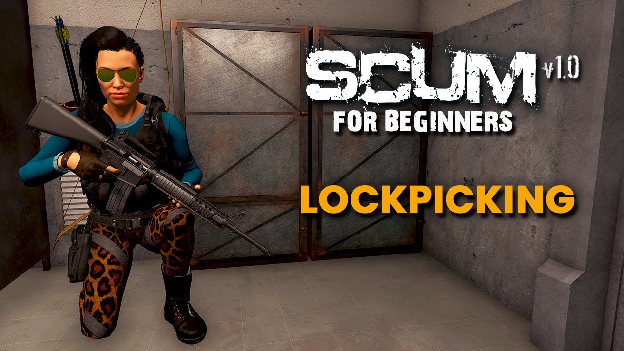LOCKPICKING!! - SCUM for Beginners