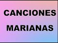 CANCIONES MARIANAS