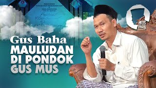 Gus Baha' | Mauludan di pondok Gus Mus