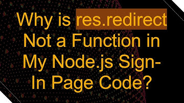 Why is res.redirect Not a Function in My Node.js Sign-In Page Code?
