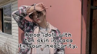 Kpop Idols With Tan Skin In Case Its Your Insecurity.