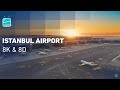 Istanbul airport  8k  8d