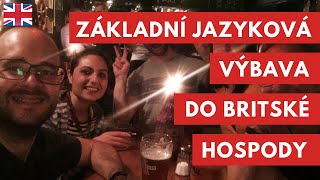 Základní jazyková výbava do britské hospody