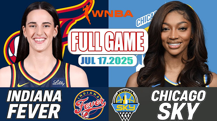 Indiana Fever VS Chicago Sky Full Game Highlights Jul 17, 2025 WNBA Season 2025