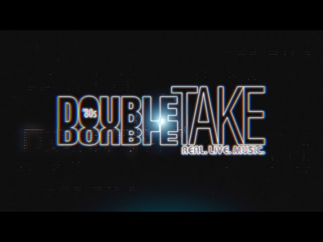 Double Take - 80s Live Concert Experience
