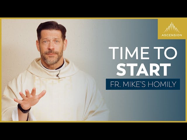 Nunc Coepi: Time to Start | 5th Sunday of Easter (Fr. Mike's Homily) #sundayhomily class=