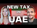 New Taxes in UAE?? What You NEED To Know || Wealthy Expat