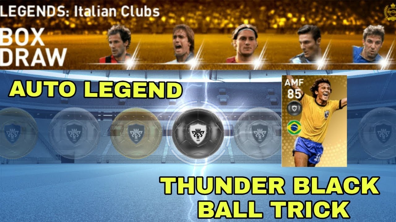 PES 2019 THUNDER BLACK BALL TRICK IN LEGENDS: Italian Clubs Box Draw - PES 2019 MOBILE