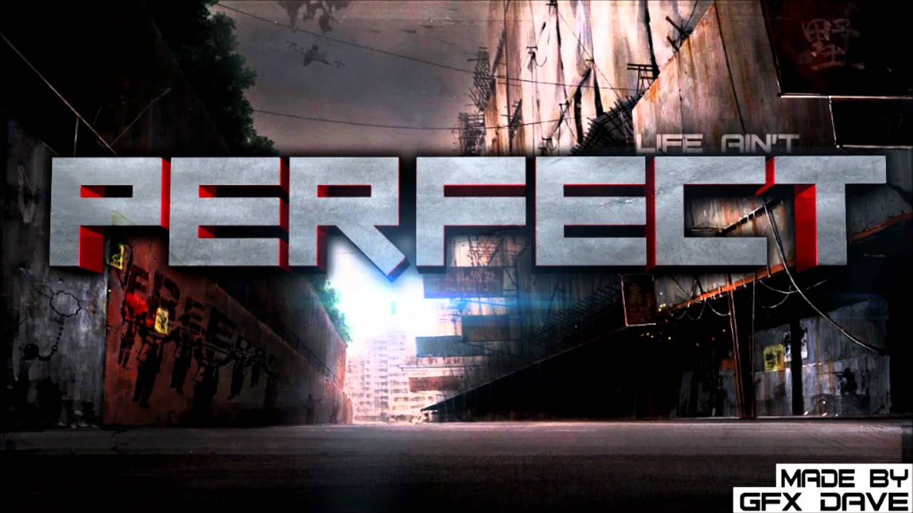 Life Ain't Perfect