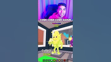 NEW CORN CORN CORN SAHUR STEAL A BRAINROT 😱
