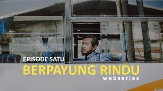 BERPAYUNG RINDU #webseries - EPISODE 1