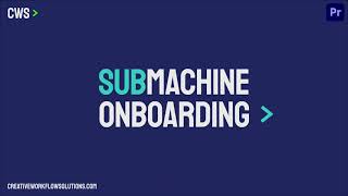 SubMachine - Onboarding & Logging In