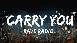 Rave Radio - Carry You (Official Music Video) ft. Gamble & Burke  | 30mins - Feeling your music