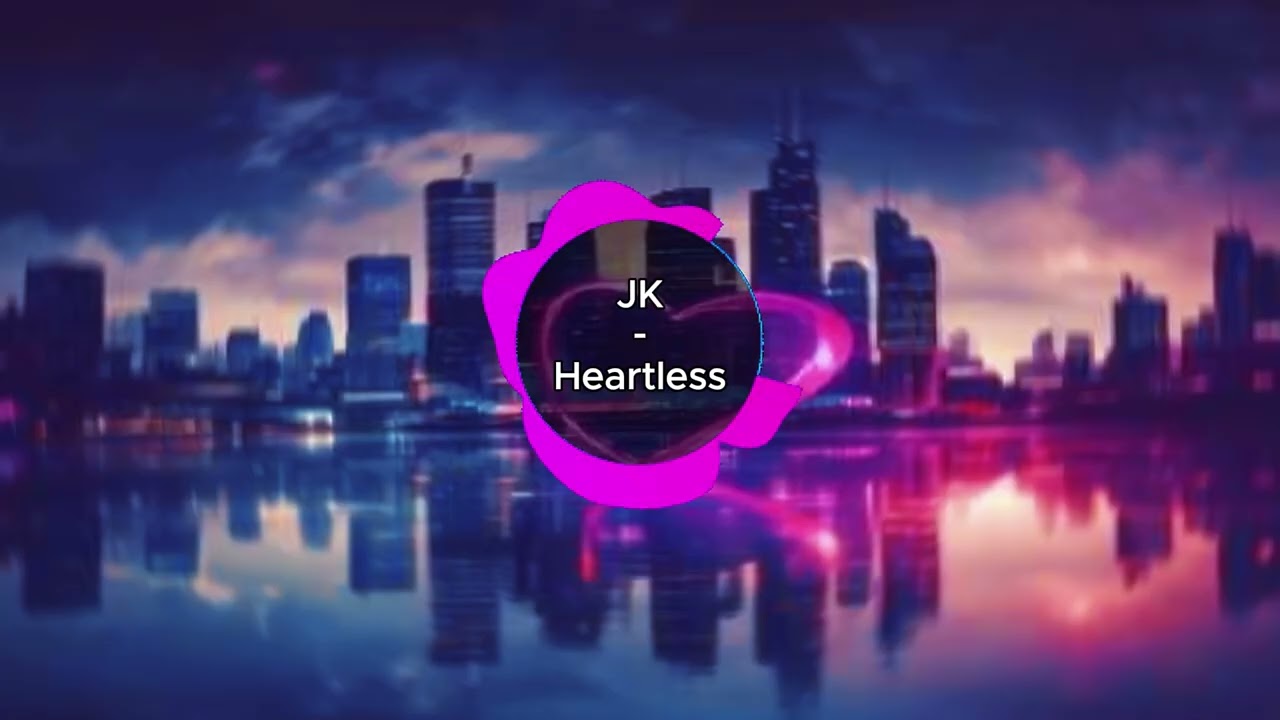 JK - Heartless