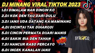 DJ MINANG VIRAL TIKTOK 2023- DIMALAM NAN DINGIN KO SABA DALAM PENANTIAN X KOK DEN TAU DARI DULU