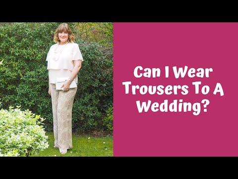 Can I Wear Trousers To A Wedding? 4 Trouser Outfits That Work