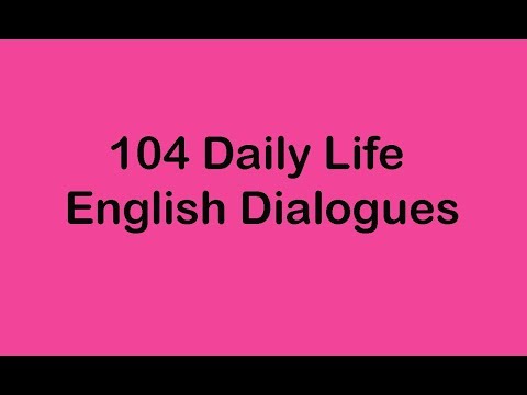 104 Daily Life English Dialogues