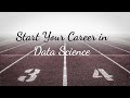 Why data science  my experience  introduction  start a career in data science
