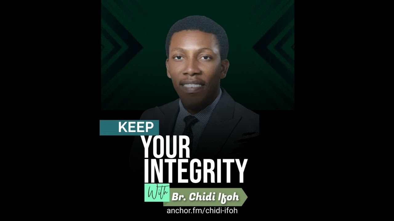 KEEP YOUR INTEGRITY