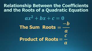 Relationship Between the Coefficients and Roots of a Quadratic Equation
