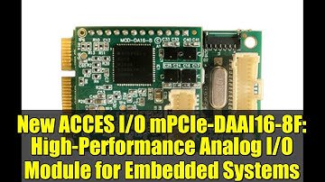 New ACCES I/O mPCIe-DAAI16-8F: High-Performance Analog I/O Module for Embedded Systems