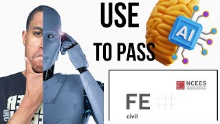 How To USE AI To Help You PASS Your Civil FE Exam