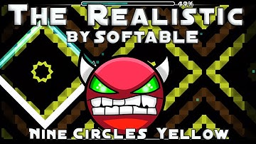 Geometry Dash - Nine Circles Yellow!!! "The Realistic" By Softable (Demon)