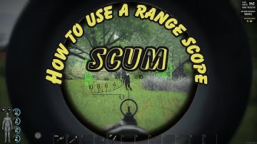 How to use the POSP Scopes inbuilt range-finder SCUM 0.95